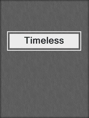 cover image of Timeless