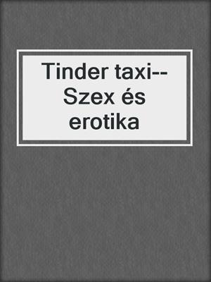 Tinder taxi--Szex és erotika