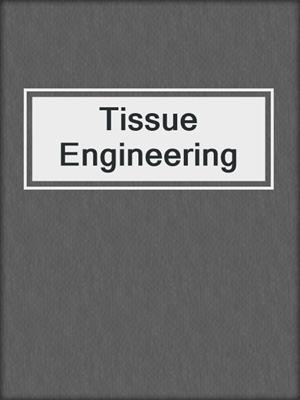 Tissue Engineering