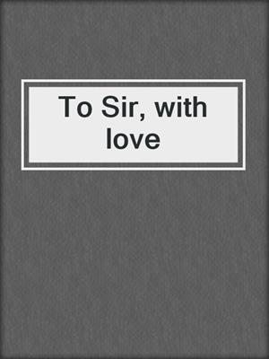 To Sir, with love
