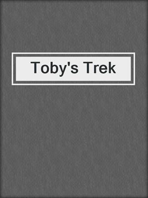 Toby's Trek