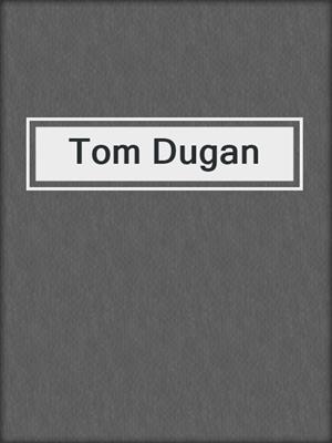 Tom Dugan