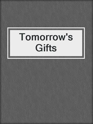 cover image of Tomorrow's Gifts