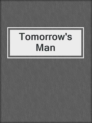 cover image of Tomorrow's Man