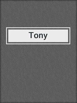 cover image of Tony
