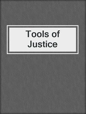 cover image of Tools of Justice