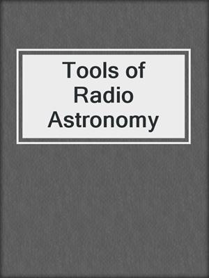 Tools of Radio Astronomy