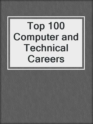 Top 100 Computer and Technical Careers