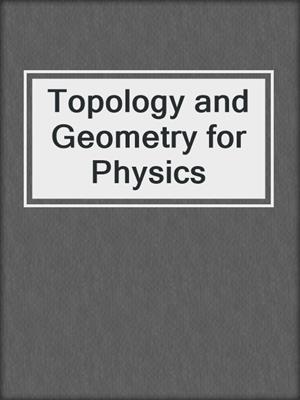 Topology and Geometry for Physics