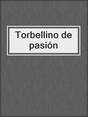 cover image of Torbellino de pasión
