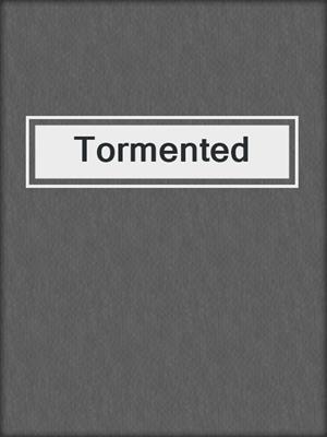 cover image of Tormented