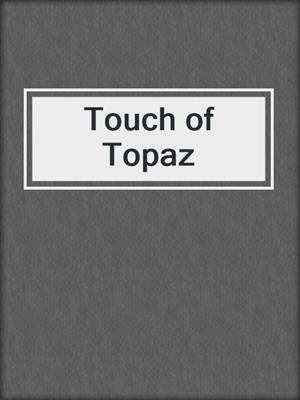 cover image of Touch of Topaz