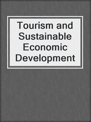 Tourism and Sustainable Economic Development