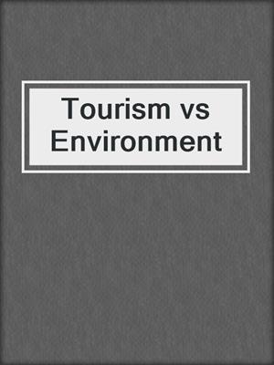 Tourism vs Environment