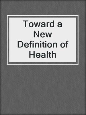 Toward a New Definition of Health