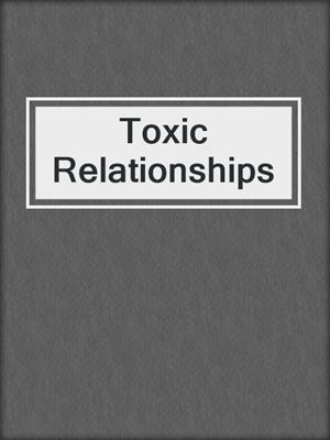 Toxic Relationships