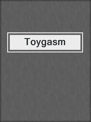 cover image of Toygasm