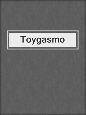 cover image of Toygasmo