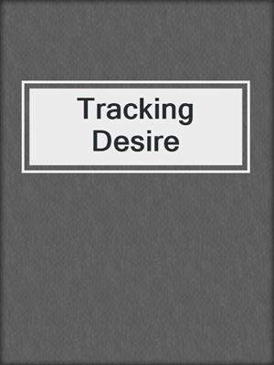 cover image of Tracking Desire