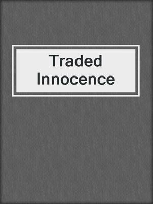 Traded Innocence