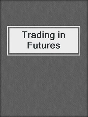 Trading in Futures