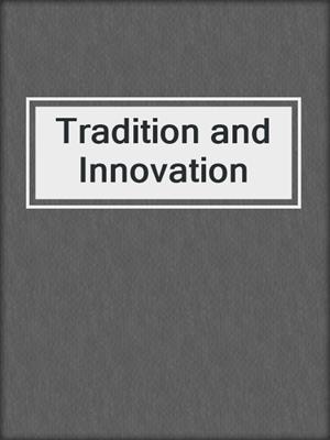 Tradition and Innovation