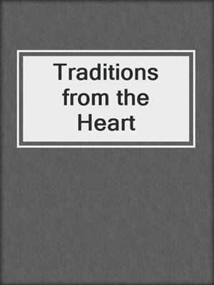 Traditions from the Heart