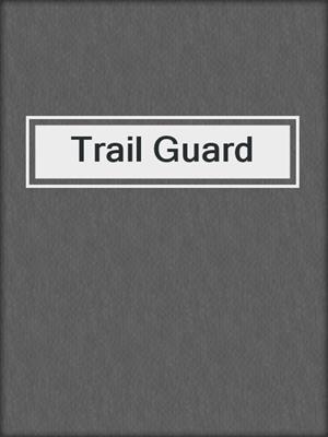 cover image of Trail Guard
