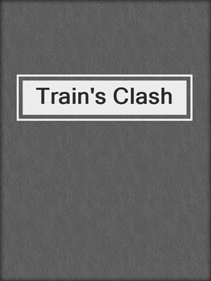 cover image of Train's Clash
