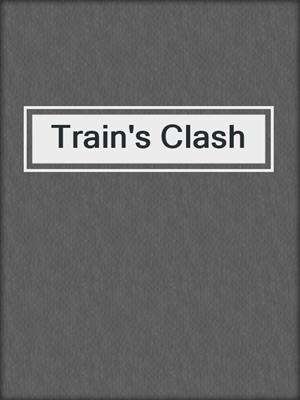 cover image of Train's Clash