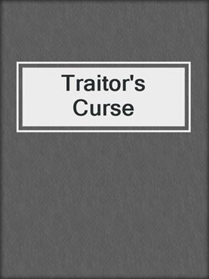 Traitor's Curse