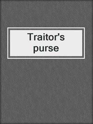 Traitor's purse