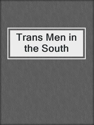 Trans Men in the South