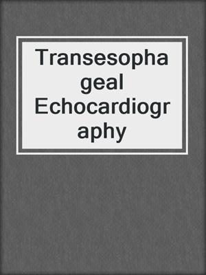 Transesophageal Echocardiography