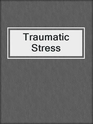 Traumatic Stress