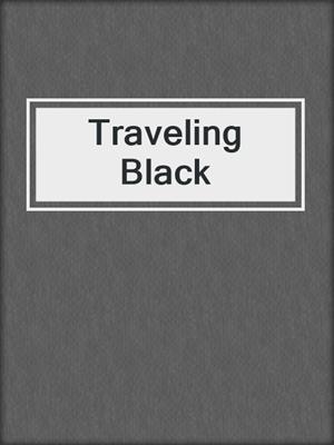 Traveling Black