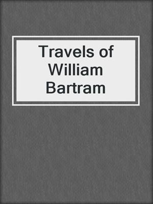 Travels of William Bartram