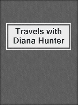 Travels with Diana Hunter