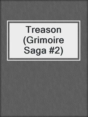 Treason (Grimoire Saga #2)