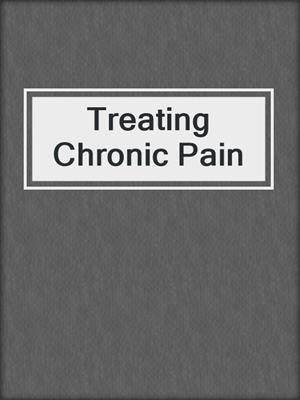 Treating Chronic Pain