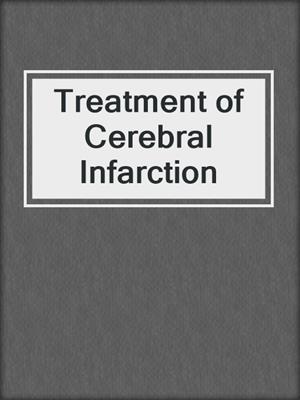 Treatment of Cerebral Infarction