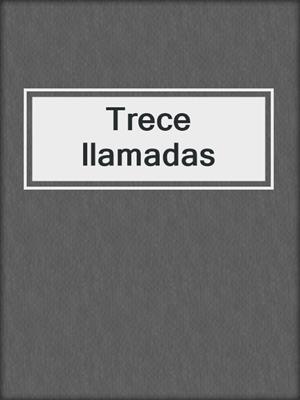 cover image of Trece llamadas