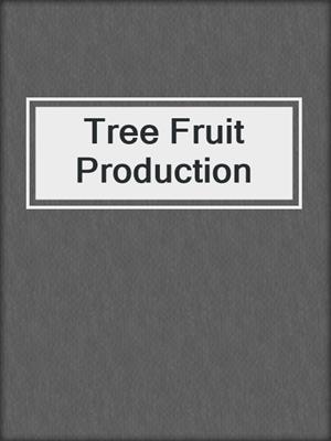 Tree Fruit Production