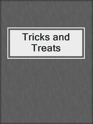 Tricks and Treats