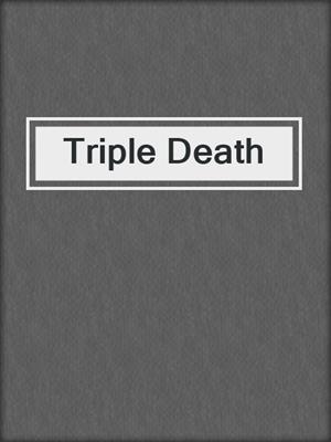 cover image of Triple Death
