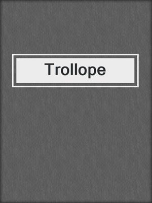 Trollope