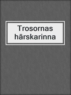 Trosornas härskarinna