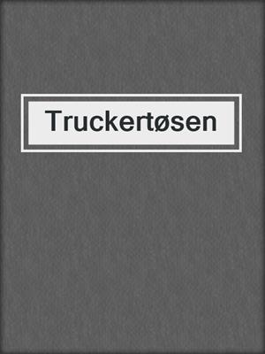 cover image of Truckertøsen