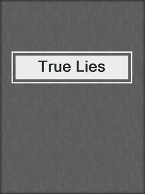 cover image of True Lies