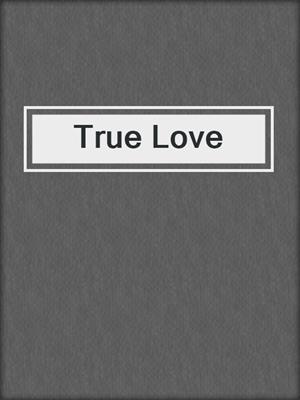 cover image of True Love